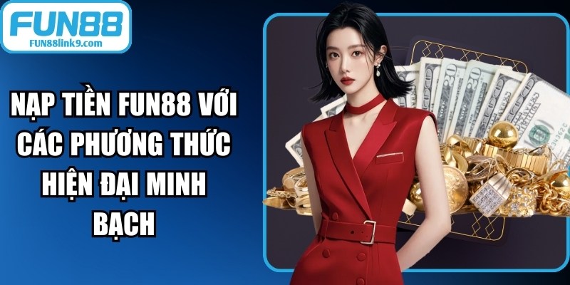 Nạp tiền FUN88